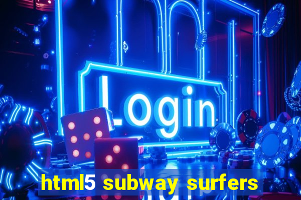 html5 subway surfers